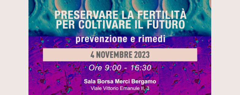 Un convegno per sensibilizzare sulla fertilità: esperti a confronto a Bergamo il 4 novembre